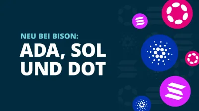 Bison App integriert Polkadot (DOT), Solana (SOL) und Cardano (ADA)