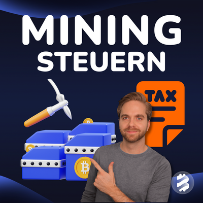 Mining und Steuer: Alle Informationen für Kryptowährungen