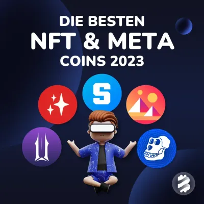 Metaverse Coins 2023: 10 NFT Projekte mit Potenzial