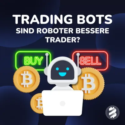 Trading Bots: Sind Roboter bessere Trader?