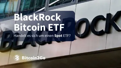 BlackRock stellt offiziellen Antrag auf eigenen Bitcoin ETF!