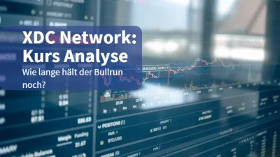 XDC Network +20%: Wie lange hält der Bullrun noch?