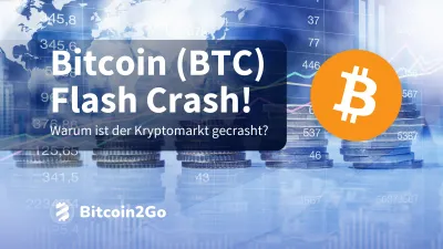 Bitcoin Flash Crash! Top 3 Gründe für den BTC Kurssturz