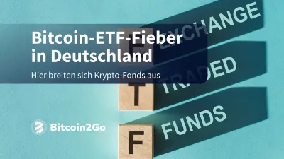 Bitcoin ETF: Deutschland und Hongkong steigen ins Rennen ein