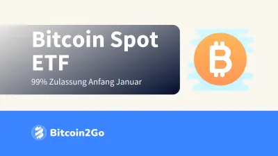 Bitcoin Spot-ETF Zulassung zwischen dem 02. - 10. Januar