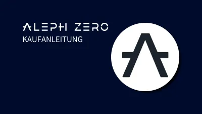 Aleph Zero kaufen: Sicher und seriös in AZERO investieren