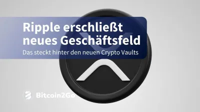 XRP News: Ripple führt Crypto Vaults für Banken ein