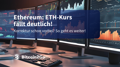 Ethereum im Sinkflug: ETH-Kurs Korrektur vorüber?