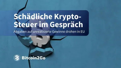 Krypto-Steuern auf unrealisierte Gewinne bald in der EU?