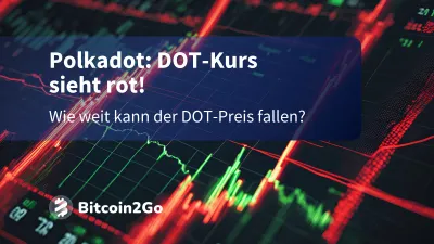 Polkadot (DOT) unter Druck - 30 % Korrektur möglich?