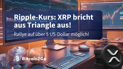 Ripple-Kurs: XRP startet Angriff auf Allzeithoch!