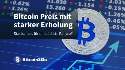 Bitcoin-Preis erholt sich: Startschuss für erneute Kurs Rallye?