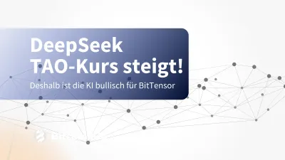 DeepSeek: Darum ist die KI so bullisch für BitTensor (TAO)