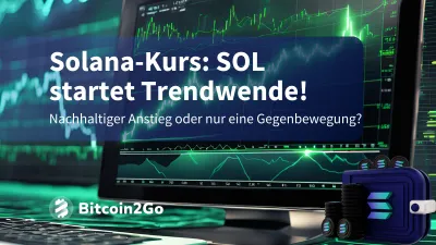 Solana-Kurs: SOL steigt – Trendwende oder Fake?