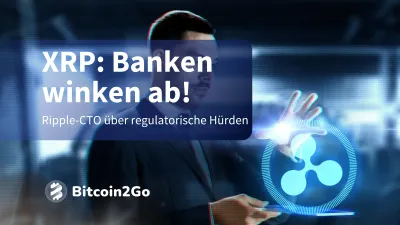 Ripple: Deshalb nutzen die meisten Banken XRP nicht