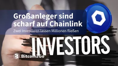 Chainlink: Großinvestor setzt 22 Mio. USD auf LINK