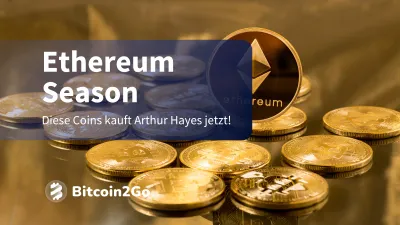 Ethereum Season: Arthur Hayes kauft jetzt diese Coins!