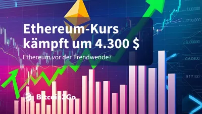 Ethereum-Kurs bei 4.300 $ – Steht ETH vor der Trendwende?