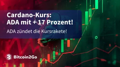 Cardano–Kurs: ADA-Preis zündet Kursrakete! + 17 Prozent!