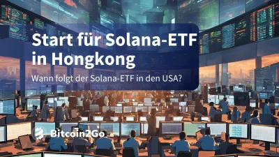 Solana-ETF startet in Hongkong: Marktführer vor den USA