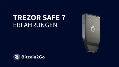 Trezor Safe 7: Test und Erfahrungen