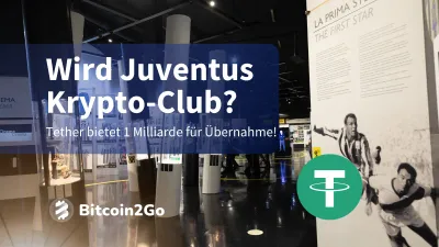Tether greift nach Juventus: Krypto-Gigant will Fußball-Ikone