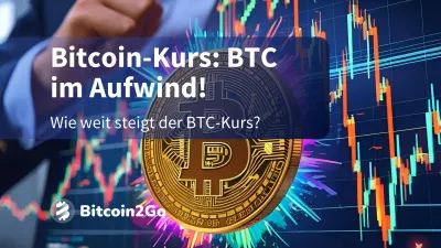 Bitcoin-Kurs: BTC im Plus! Wie weit kann der Anstieg gehen?