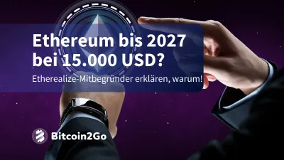 Ethereum: Kursziel laut Etherealize-Gründern bei 15.000 USD!