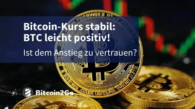 Bitcoin-Kurs: Ist der BTC-Anstieg nachhaltig?