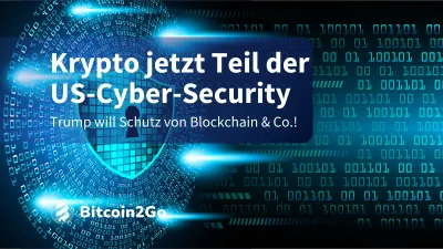 Krypto und Blockchain im Fokus von Trumps Cyber‑Security-Plan