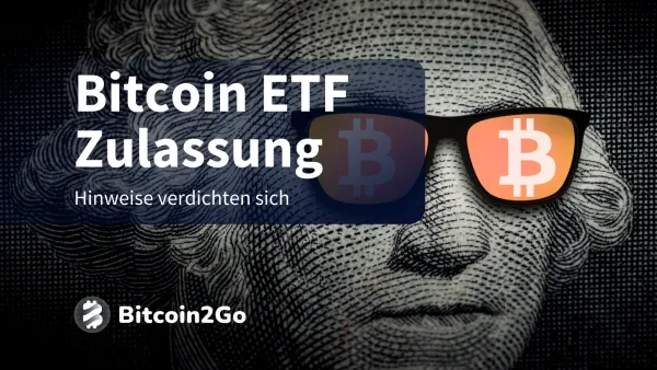 Bitcoin ETF: Hinweise auf baldige Zulassung verdichten sich