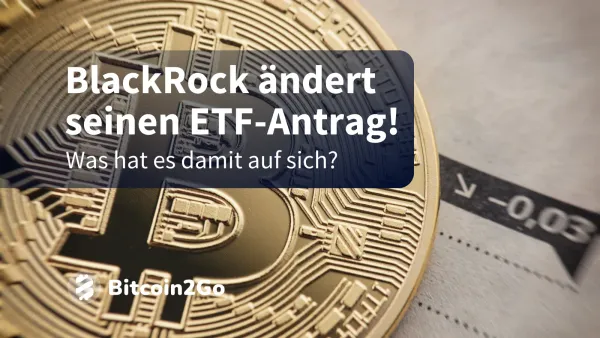 BlackRock aktualisiert seinen BTC-Spot-ETF-Antrag