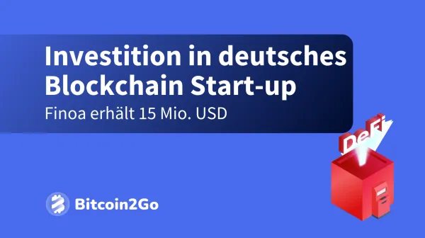 Blockchain Startups Deutschland: Finoa erhält 15 Mio. USD