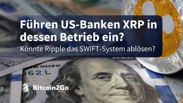 BREAKING: US-Banken stehen kurz vor der Einführung von XRP