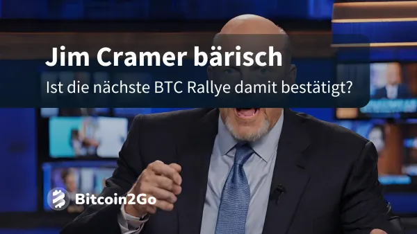Bitcoin (BTC) steigt: Wird Jim Cramer wieder falsch liegen?