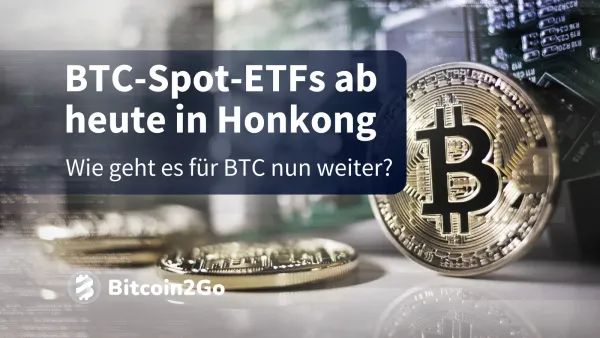 6 Fakten über den Bitcoin ETF Start heute in Hongkong