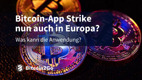 Bitcoin: Zahlungs-App Strike jetzt in Deutschland verfügbar!