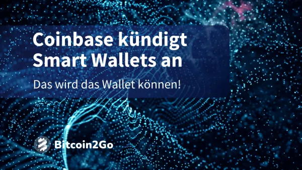 Smart Wallets: Coinbase stellt ihr neustes Produkt vor!