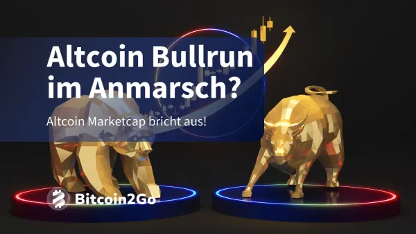 Deshalb dürfte der Altcoin Bullrun kurz bevorstehen