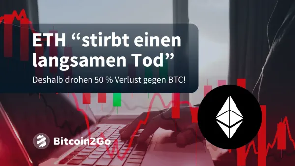 Ethereum in Gefahr: drohen weitere -50 % Kursverlust vs. BTC?