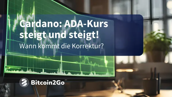 Cardano: ADA-Kurs explodiert – droht jetzt der Rückschlag?