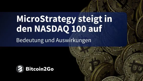 MicroStrategy steigt in den NASDAQ 100 auf - was bedeutet das für BTC?