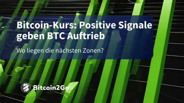 Bitcoin-Kurs: Positive Signale geben BTC Auftrieb