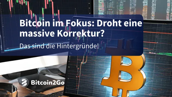 Bitcoin im Fokus: Droht eine massive Korrektur?