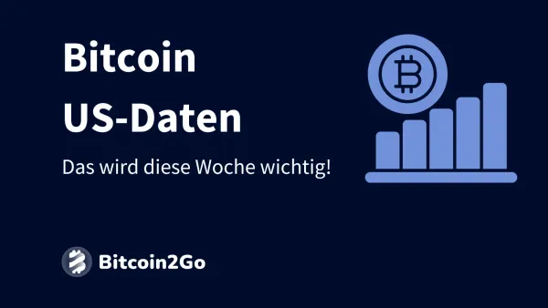 Diese 5 US-Daten beeinflussen den Kurs von BTC diese Woche