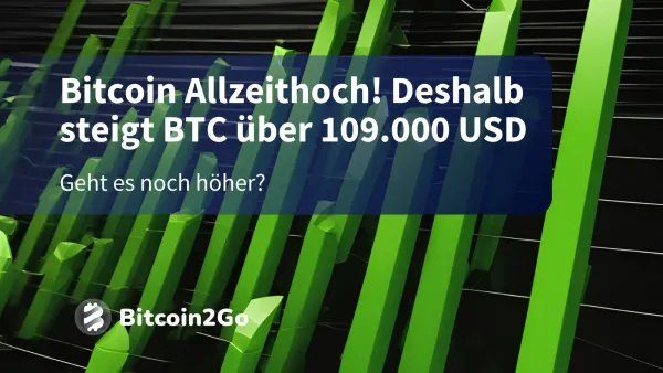 Bitcoin Allzeithoch! Deshalb steigt BTC über 109.000 USD