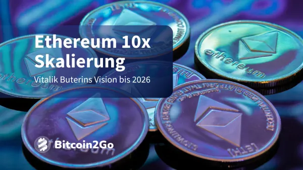 Ethereum 2025: Vitalik Buterin plant 10x Netzwerk-Boost