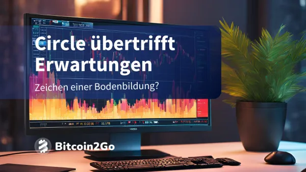 Krypto-Markt im Aufwind: Circle überrascht positiv