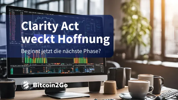 Krypto unter Druck: Wird der Clarity Act zum Wendepunkt?