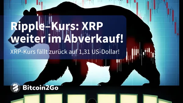 Ripple-Kurs: XRP weiter im Abverkauf!